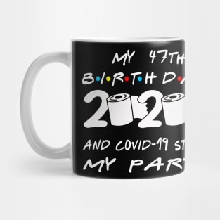 47th Birthday Quarantine Mug